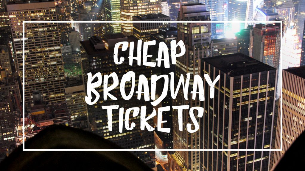 5 Tips to Finding Cheap Broadway Tickets in New York [updated 2024 ...